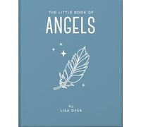 The Little Book of Angels : Call on Your Angels for Healing and Blessings