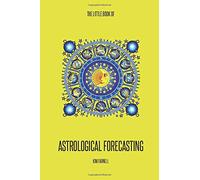 The Little Book of Astrological Forecasting