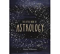 The Little Book of Astrology: An Introduction to Star Signs and Birth Charts