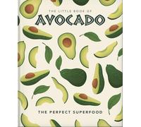 The Little Book of Avocado: The ultimate superfood: 15