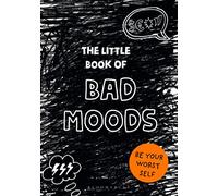 The Little Book of BAD MOODS: (A cathartic activity book)