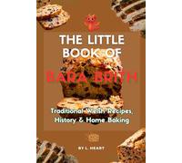 The Little Book of Bara Brith: Traditional Welsh Recipes, History & Home Baking