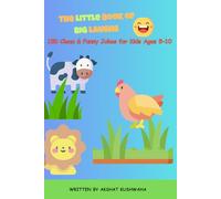 The Little Book Of Big Laughs: 150 Clean & Funny Jokes for Kids Ages 5-10