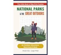 The Little Book of Big Print Puzzles Vol 2: National Parks and the Great Outdoors: An Outdoor Adventure Word Search Book | Pocket Size | Large Print | 5x8 | Solutions Included