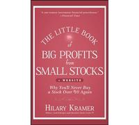 The Little Book of Big Profits from Small Stocks, + Website: Why You'll Never Buy a Stock Over $10 Again: 36 (Little Books. Big Profits)