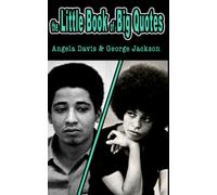 the Little Book of Big Quotes: Angela Davis & George Jackson