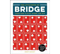 The Little Book of Bridge: Learn How to Play, Score, and Win