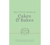 The Little Book of Cakes and Bakes: recipes and stories from the kitchens of some of the nation's best bakers and cake-makers: 1