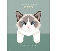The Little Book of Cats : Purrs of Wisdom