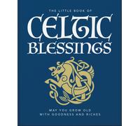 The Little Book of Celtic Blessings