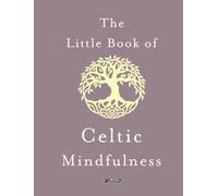The Little Book of Celtic Mindfulness