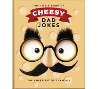 The Little Book of Cheesy Dad Jokes