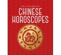 The Little Book of Chinese Horoscopes