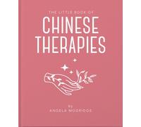 The Little Book of Chinese Therapies