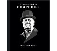 The Little Book of Churchill : In His Own Words
