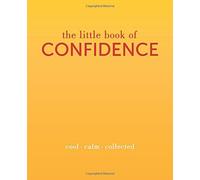The Little Book of Confidence: Cool Calm Collected (The Little Books) by Tiddy Rowan (2015-02-12)