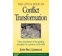 The Little Book of Conflict Transformation (The Little Books of Justice and Peacebuilding Series) by Lederach, John Paul unknown edition [Paperback(2003)]