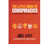 The Little Book of Conspiracies: 50 of the World's Greatest Theories (May 2008)