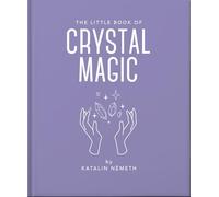 The Little Book of Crystal Magic