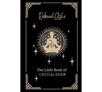 The Little Book of Crystal Reiki