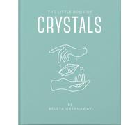 The Little Book of Crystals – An Inspiring Introduction to Using Crystals – Green Guide