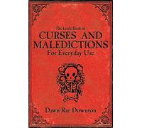 The Little Book of Curses and Maledictions for Everyday Use