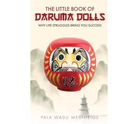 The little book of Daruma dolls: Why life struggles bring you success