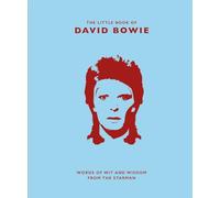 The Little Book of David Bowie: Words of wit and wisdom from the Starman