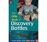 The Little Book of Discovery Bottles: Little Books With Big Ideas (63): No. 63