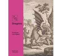 The Little Book of Dragons: 2 (British Library Little Books)