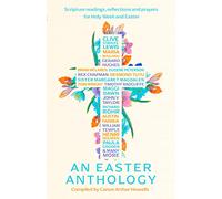 The Little Book of Easter: Scripture readings, reflections and prayers for Holy Week and Easter