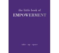 The Little Book of Empowerment
