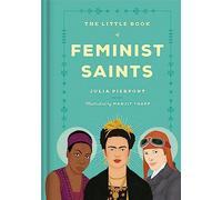 Julia Pierpont & Manjitt Thapp – The Little Book of Feminist Saints