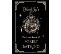 The Little Book of Forest Bathing