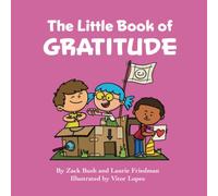 The Little Book of Gratitude: (Introduction for children to Gratitude, Positivity, Being Grateful, Positive Emotions, Appreciation for Kids Ages 3 10, Preschool, Kindergarten, First Grade)