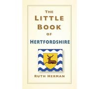 The Little Book of Hertfordshire