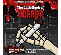 The Little Book of Horror: Bold & Easy Adult Colouring Practice Workbook for Dark Art