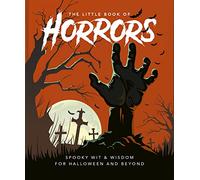 The Little Book of Horrors: A Celebration of the Spookiest Night of the Year