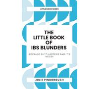 The Little Book of IBS Blunders: Because It’s Messy (The Little Book Series by Julie Pinborough: Words. Sayings. Slang. Traditions. Etymology - filthy and otherwise.)
