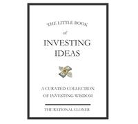 The Little Book of Investing Ideas: A Curated Collection of Investing Wisdom
