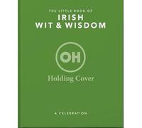 The Little Book of Irish Wit & Wisdom