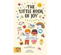 The Little Book of Joy: 365 Ways to Celebrate Every Day