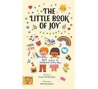 The Little Book of Joy: 365 Ways to Celebrate Every Day