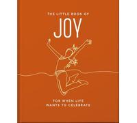 The Little Book of Joy: For When Life Wants to Celebrate