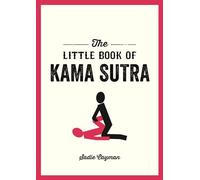The Little Book of Kama Sutra: Illustrated Sex Positions from the Classic Eastern Erotic Manual