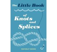 The Little Book of Knots and Splices