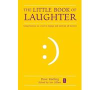 The Little Book of Laughter: Using humour as a tool to engage and motivate all learners
