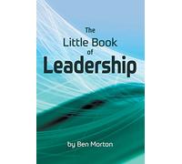 The Little Book of Leadership