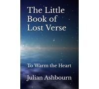 The Little Book of Lost Verse: To Warm the Heart: 1 (Poetry)