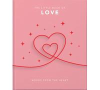 The Little Book of Love: Words from the heart